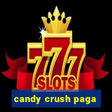 candy crush paga